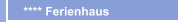 ****Ferienhaus